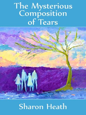 cover image of The Mysterious Composition of Tears